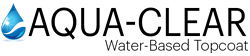 Aqua-Clear Water Based TopCoat